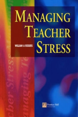 Boek Managing Teacher Stress William A. Rogers