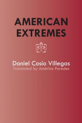 Kniha American Extremes Daniel Cosio Villegas