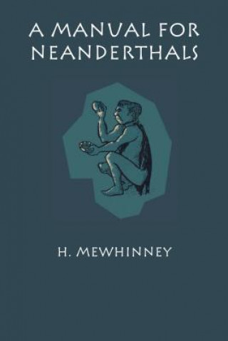 Książka A Manual for Neanderthals H Mewhinney