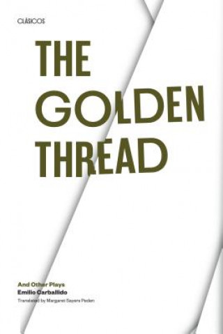 Kniha Golden Thread and other Plays Emilio Carballido