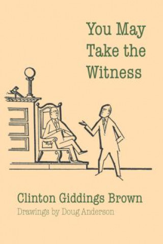 Kniha You May Take the Witness Clinton Giddings Brown