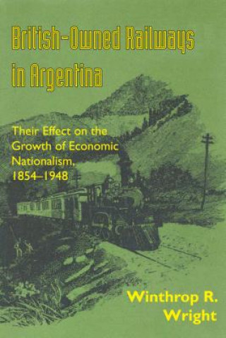 Книга British-Owned Railways in Argentina Winthrop R Wright