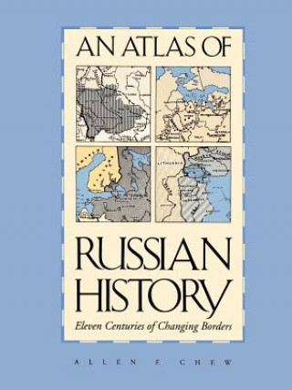 Kniha Atlas of Russian History Allen F. Chew