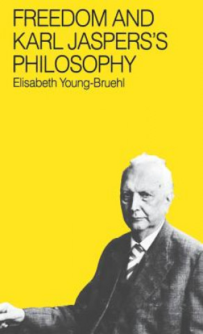 Libro Freedom and Karl Jasper's Philosophy Elisabeth Young-Bruehl