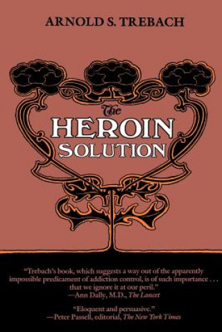 Książka Heroin Solution Arnold S. Trebach