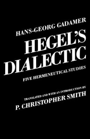 Kniha Hegel's Dialectic Hans-Georg Gadamer