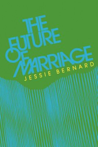 Carte Future of Marriage Jessie Bernard