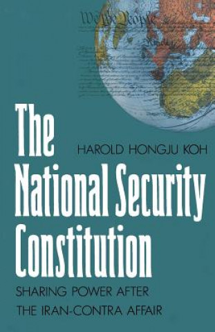 Könyv National Security Constitution Harold Hongju Koh