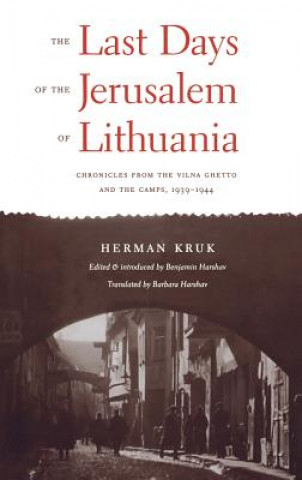 Kniha Last Days of the Jerusalem of Lithuania Herman Kruk