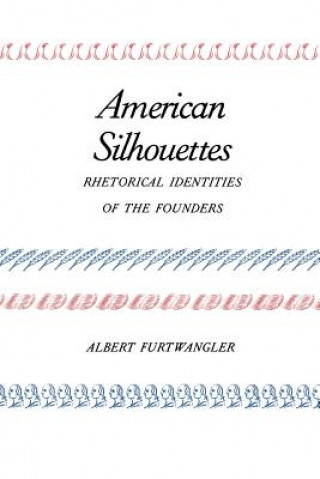 Knjiga American Silhouettes Albert Furtwangler