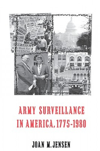 Könyv Army Surveillance in America, 1775-1980 Joan M. Jensen