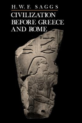 Книга Civilization Before Greece and Rome H.W.F. Saggs
