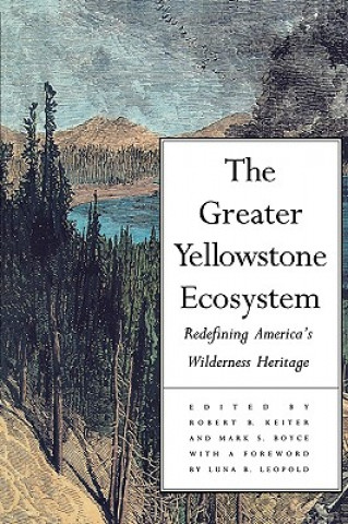 Książka Greater Yellowstone Ecosystem Robert B. Keiter