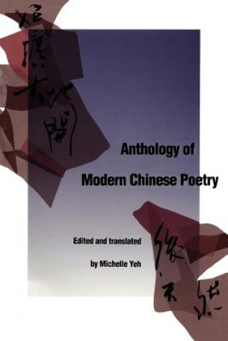 Knjiga Anthology of Modern Chinese Poetry Michelle Yeh