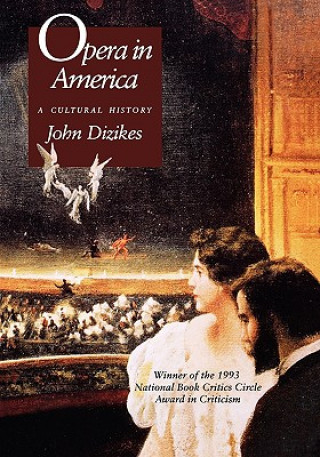Kniha Opera in America John Dizikes