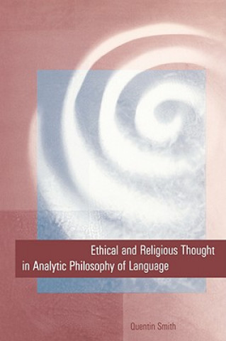 Книга Ethical and Religious Thought in Analytic Philosophy of Language Quentin Smith