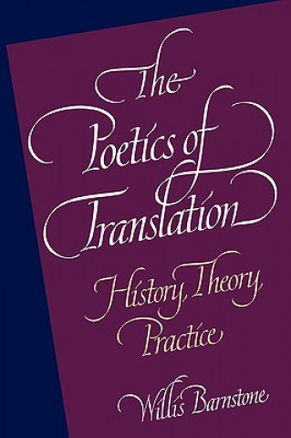 Kniha Poetics of Translation Willis Barnstone