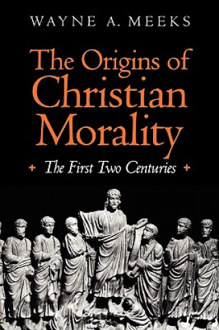 Carte Origins of Christian Morality Wayne A. Meeks