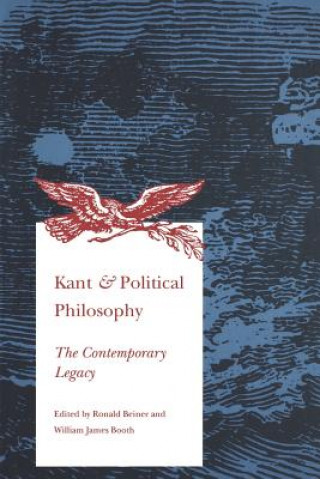 Kniha Kant and Political Philosophy Ronald Beiner