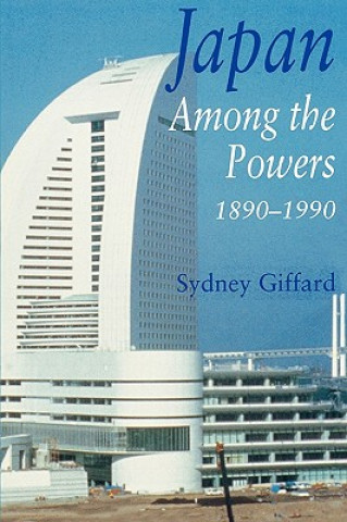 Carte Japan Among the Powers, 1890-1990 Sir Sydney Giffard