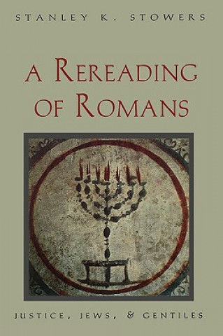 Carte Rereading of Romans Stanley Kent Stowers