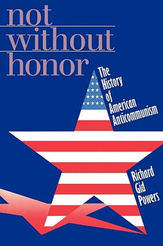 Carte Not Without Honor Richard Gid Powers