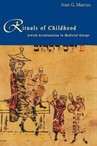 Kniha Rituals of Childhood Ivan G. Marcus