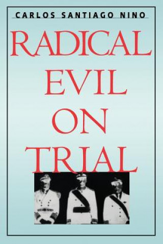 Книга Radical Evil on Trial Carlos Santiago Nino