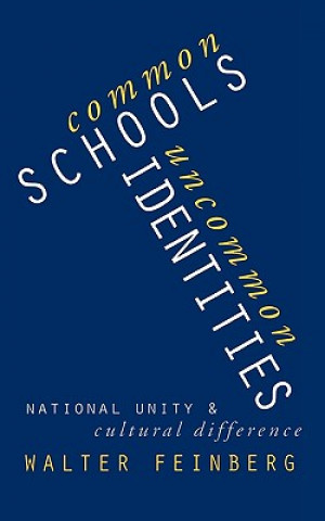 Carte Common Schools/Uncommon Identities Walter Feinberg