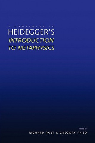 Carte Companion to Heidegger's "Introduction to Metaphysics" Richard Polt