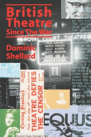 Kniha British Theatre Since the War Dominic Shellard