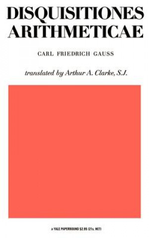 Könyv Disquisitiones Arithmeticae Carl Friedrich Gauss