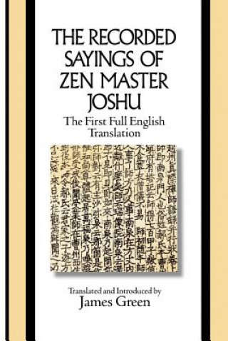 Carte Recorded Sayings of Zen Master Joshu James Green