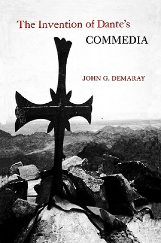 Carte Invention of Dante's Commedia John G Demaray