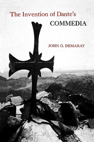 Kniha Invention of Dante's Commedia John G Demaray