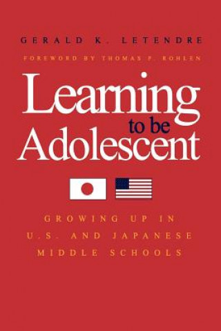 Libro Learning to Be Adolescent Gerald K. LeTendre