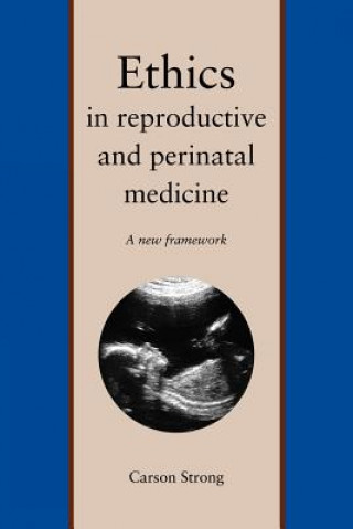 Carte Ethics in Reproductive and Perinatal Medicine Carson Strong