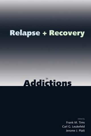 Buch Relapse and Recovery in Addictions Frank M. Tims