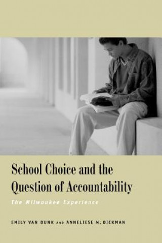 Buch School Choice and the Question of Accountability Anneliese Dickman