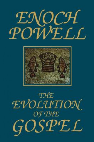 Carte Evolution of the Gospel J. Enoch Powell