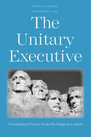 Kniha Unitary Executive Christopher S Yoo