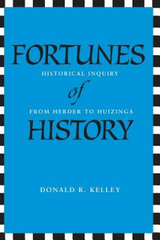 Książka Fortunes of History Donald R. (Donald Reed) Kelley