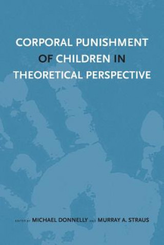 Książka Corporal Punishment of Children in Theoretical Perspective Michael Donnelly