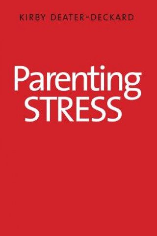 Carte Parenting Stress Kirby D. Deater-Deckard