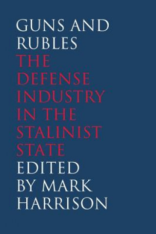 Knjiga Guns and Rubles Mark Harrison