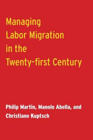 Kniha Managing Labor Migration in the Twenty-First Century Christiane Kuptsch