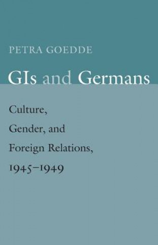 Buch GIs and Germans Goedde