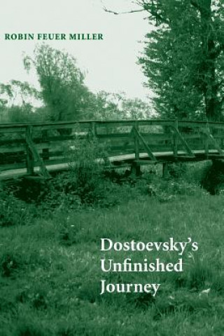 Buch Dostoevsky's Unfinished Journey Miller