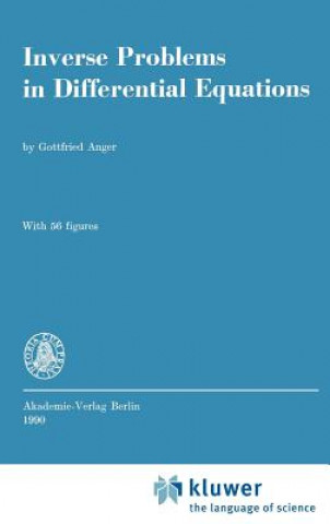 Könyv Inverse Problems in Differential Equations Gottfried Anger