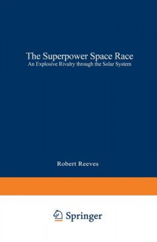 Könyv Superpower Space Race Robert Reeves